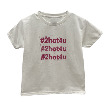 #2hot4u baby tee