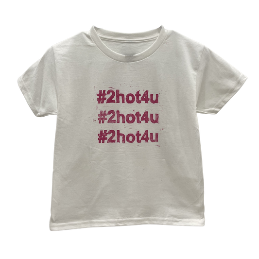 #2hot4u baby tee